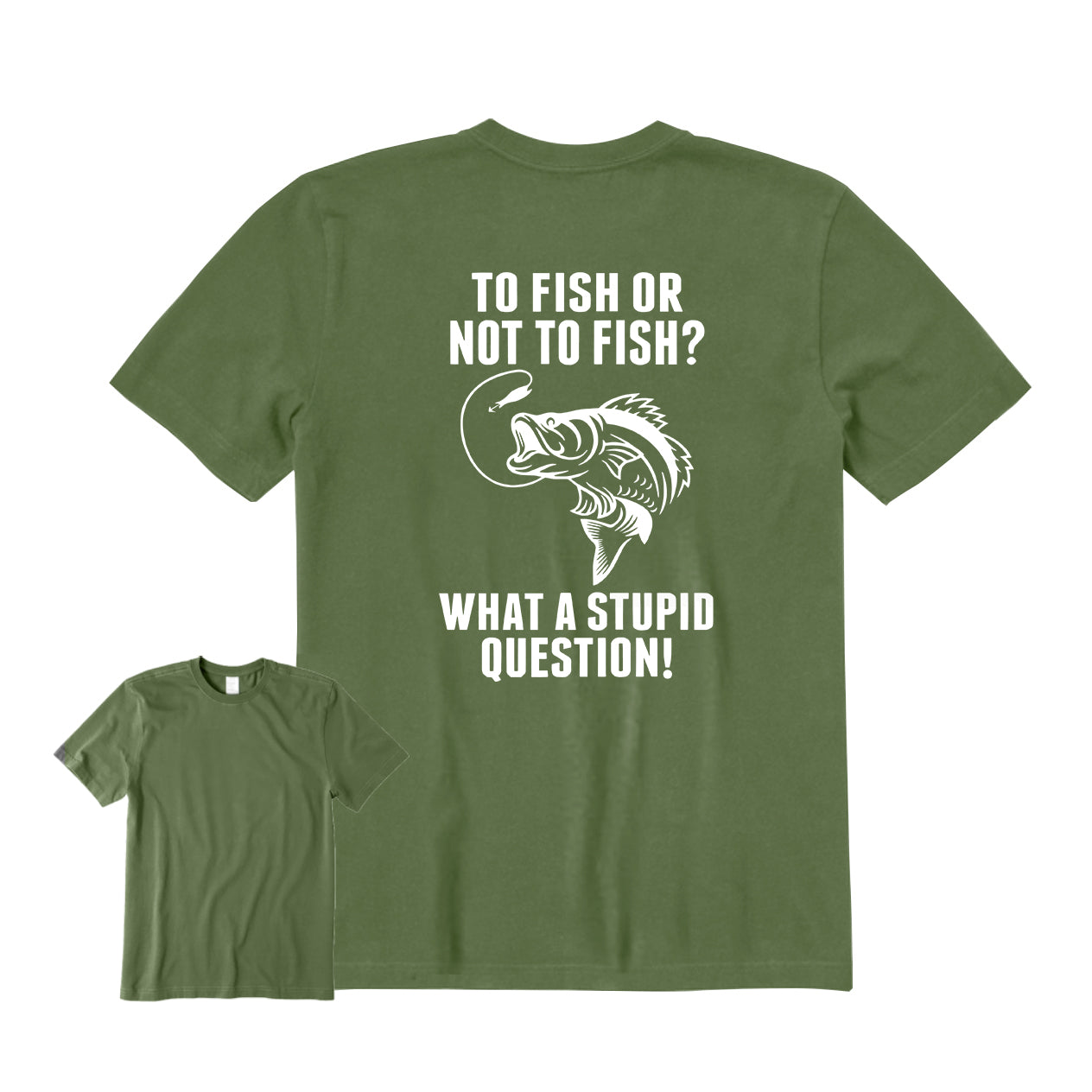 TO FISH OR NOT TO FISH Back Graphic T-Shirt