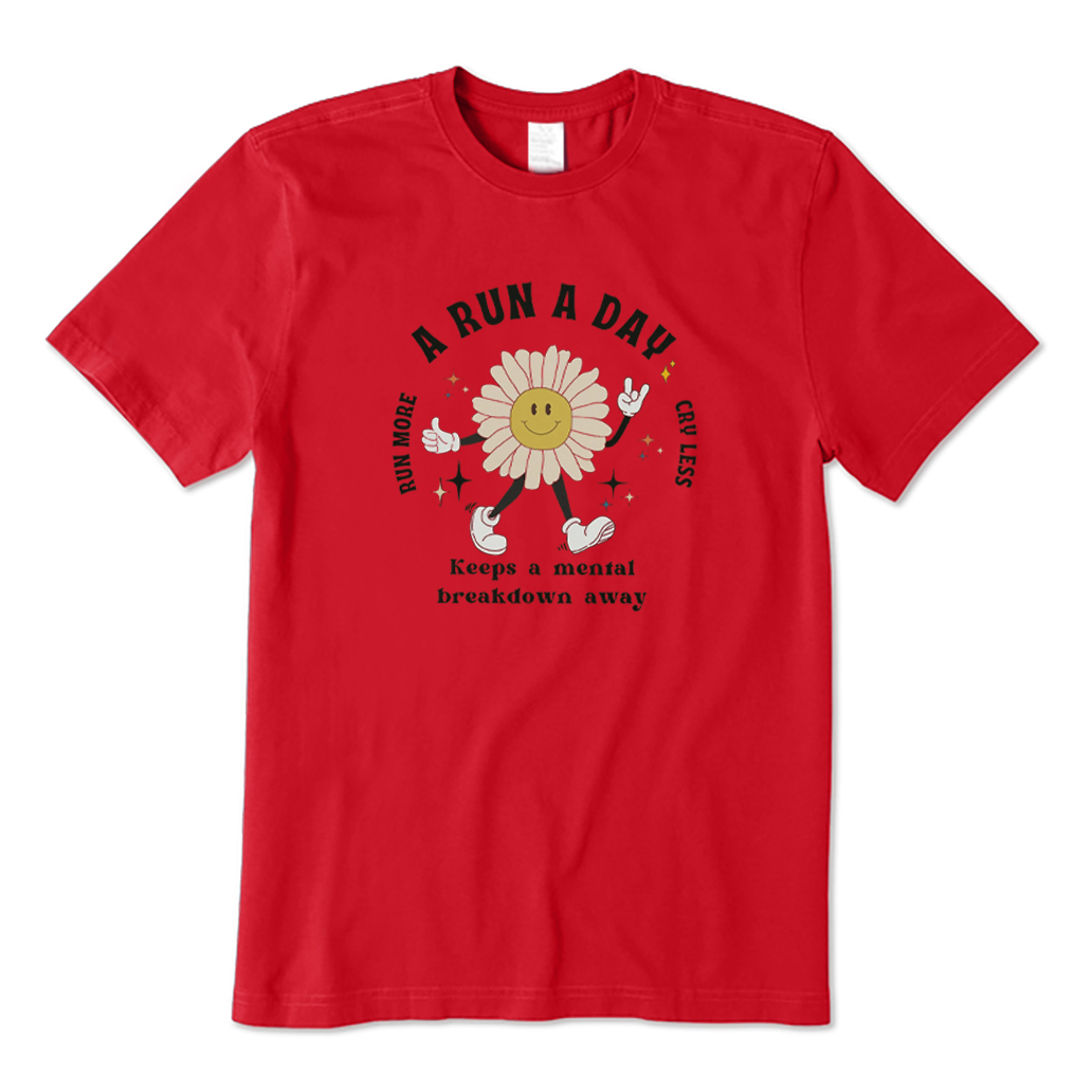 A Run A Day Keeps Mental Breakdown Away T-shirt