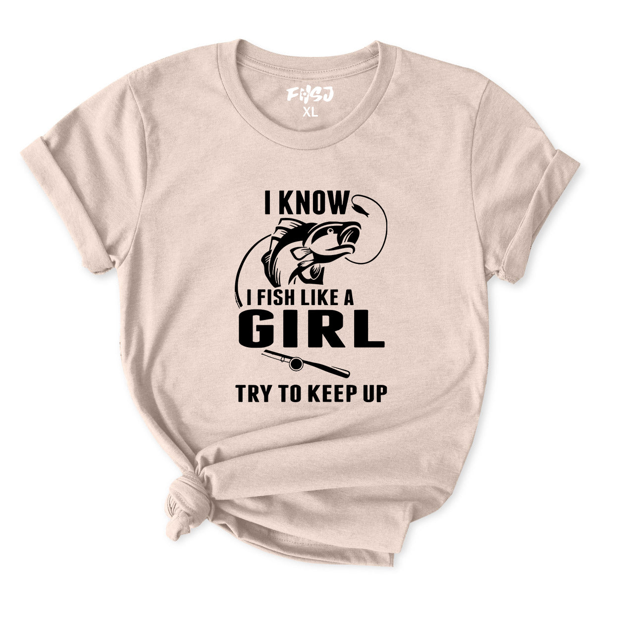 I Fish Like A Girl Try To Keep Up T-Shirt for women