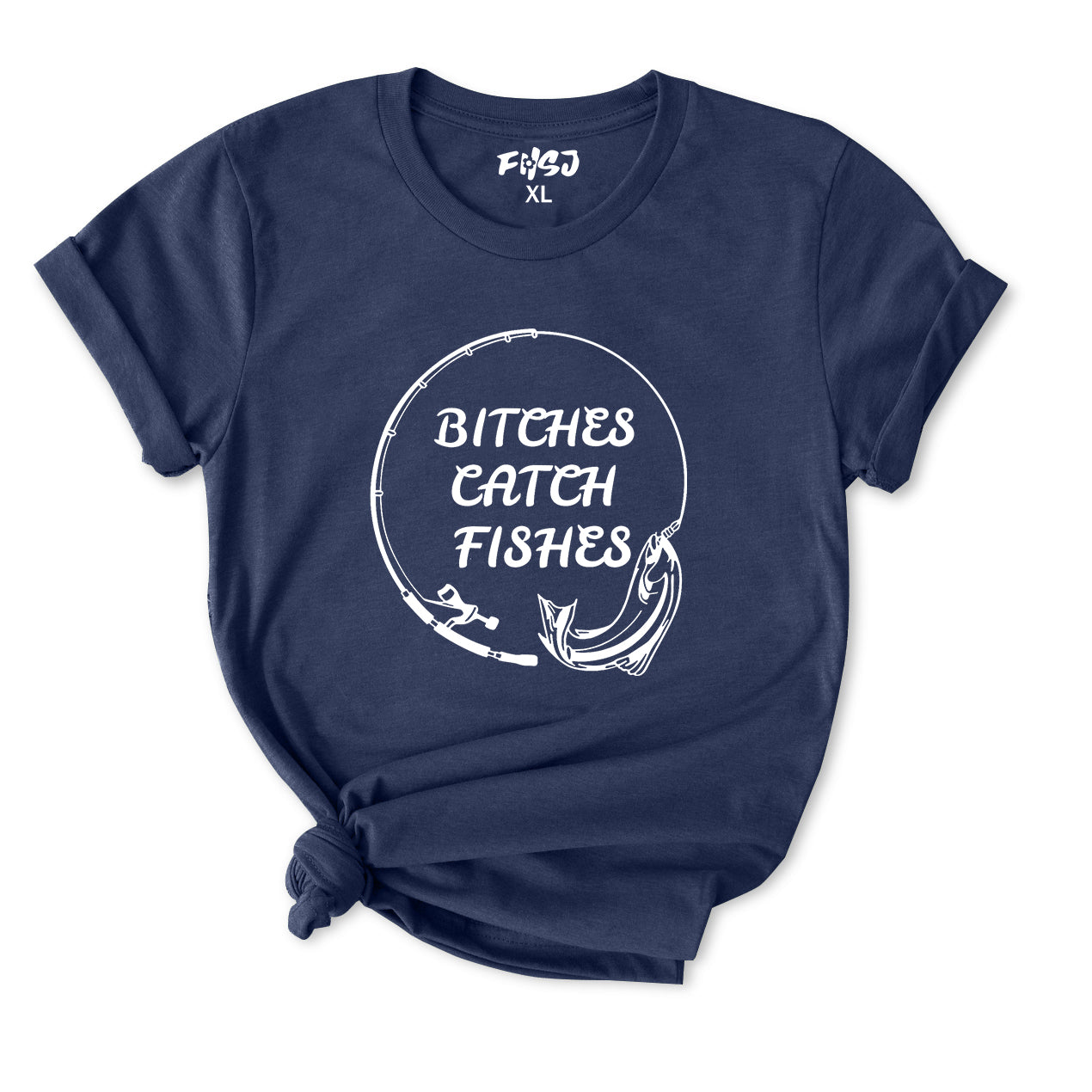 Bitches Catch Fishes T-Shirt for Women