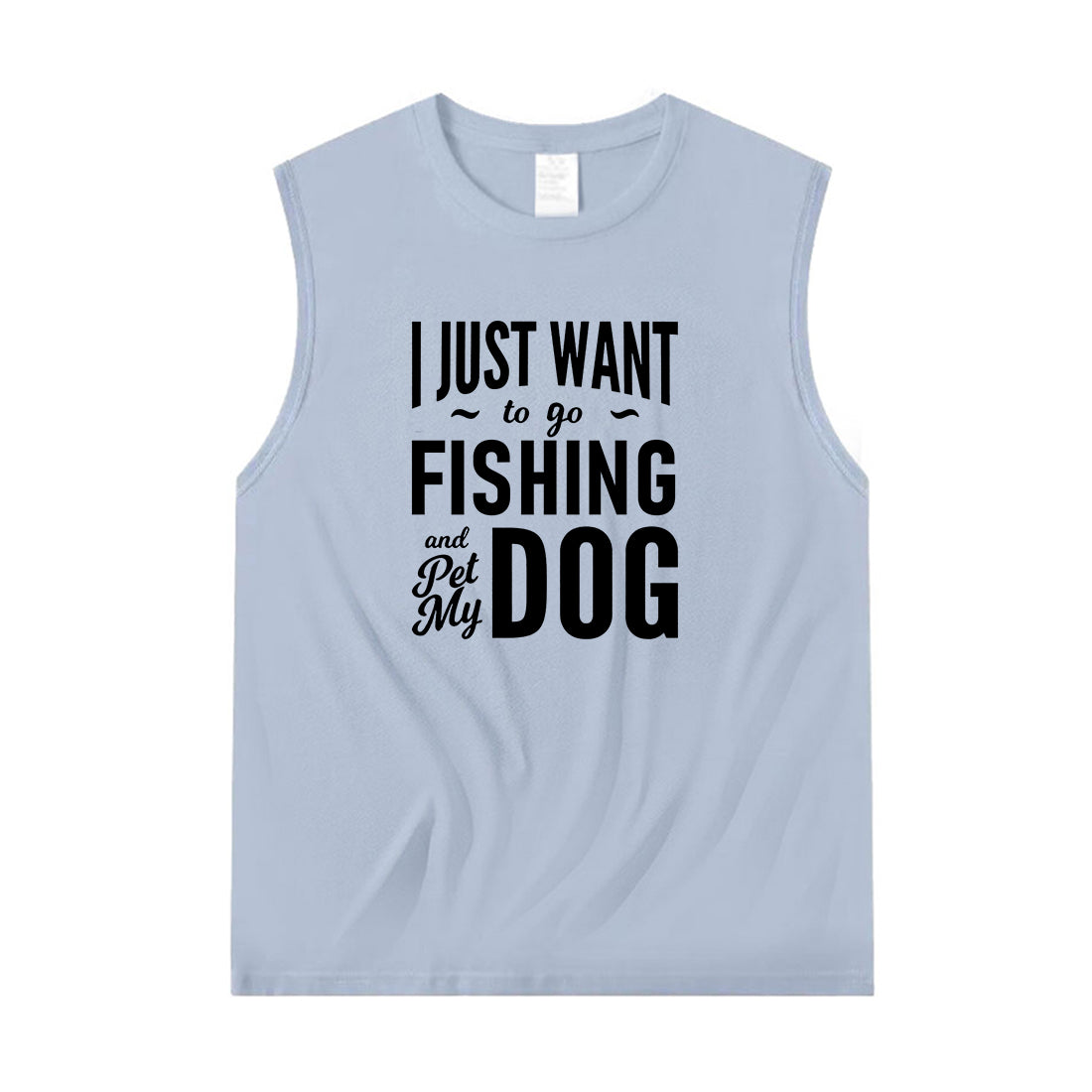 Women I JUST WANT TO GO FISHING AND PET MY DOG Tank Top