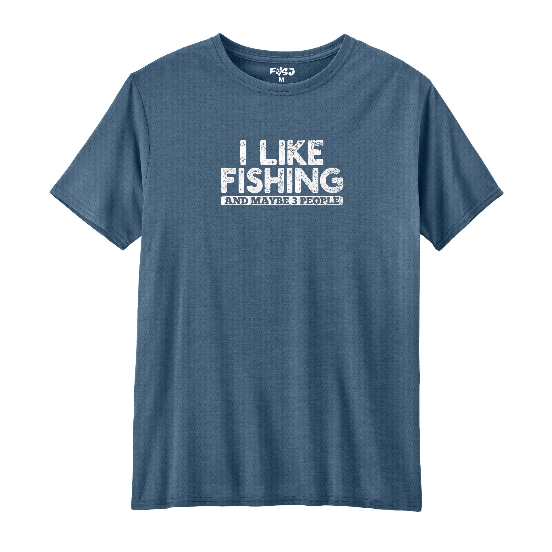 I Like Fishing And Maybe 3 People Performance T-SHIRT