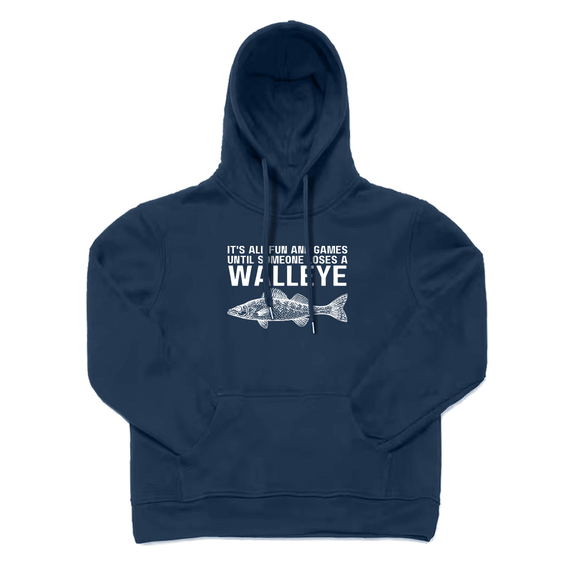 It's All Fun and Games Until Someone Loses A Walleye Hoodie
