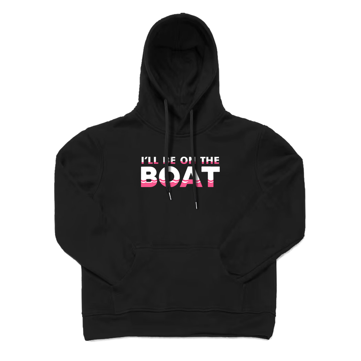 I'll Be on The Boat T-Shirt for Women Hoodie
