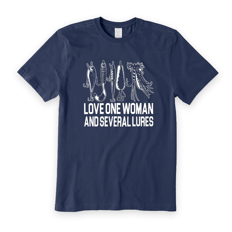 LOVE ONE WOMAN AND SEVERAL LURES T-Shirt