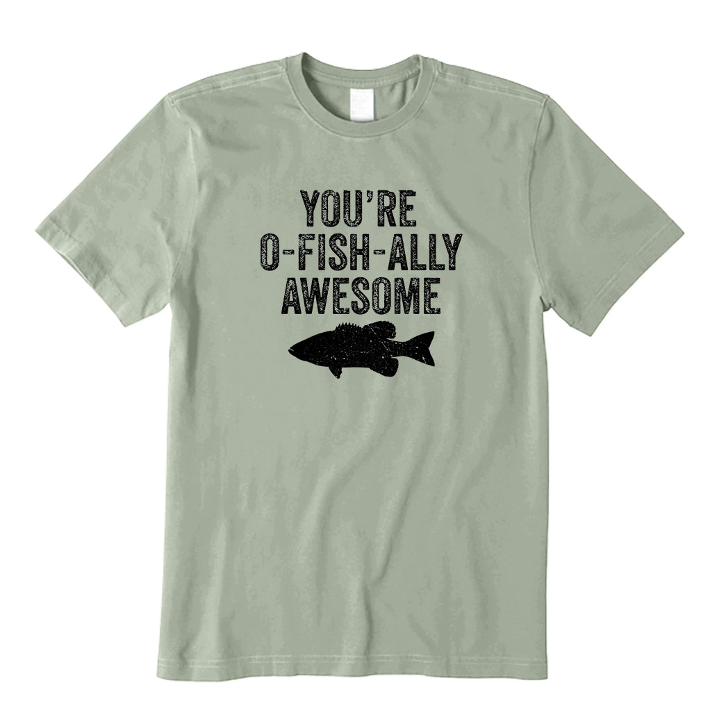 You're O-Fish-Ally Awesome T-Shirt