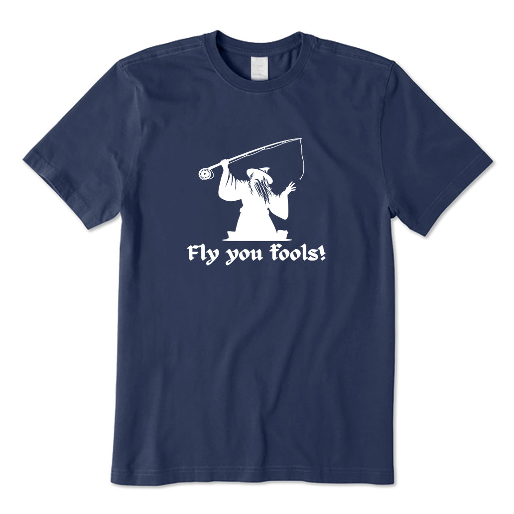 Fly You Fools T-Shirt