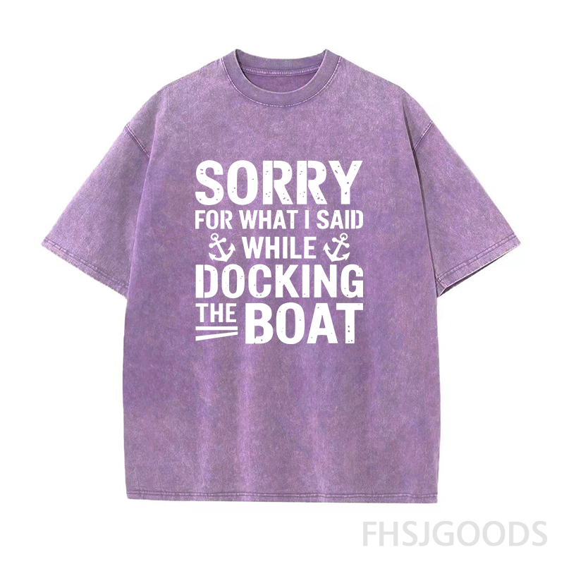 Sorry for What I Said While Docking The Boat Unisex Distressed T-Shirt