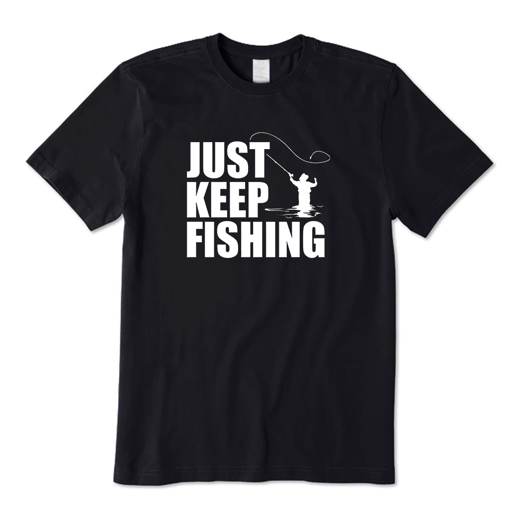 Just Keep Fishing T-Shirt
