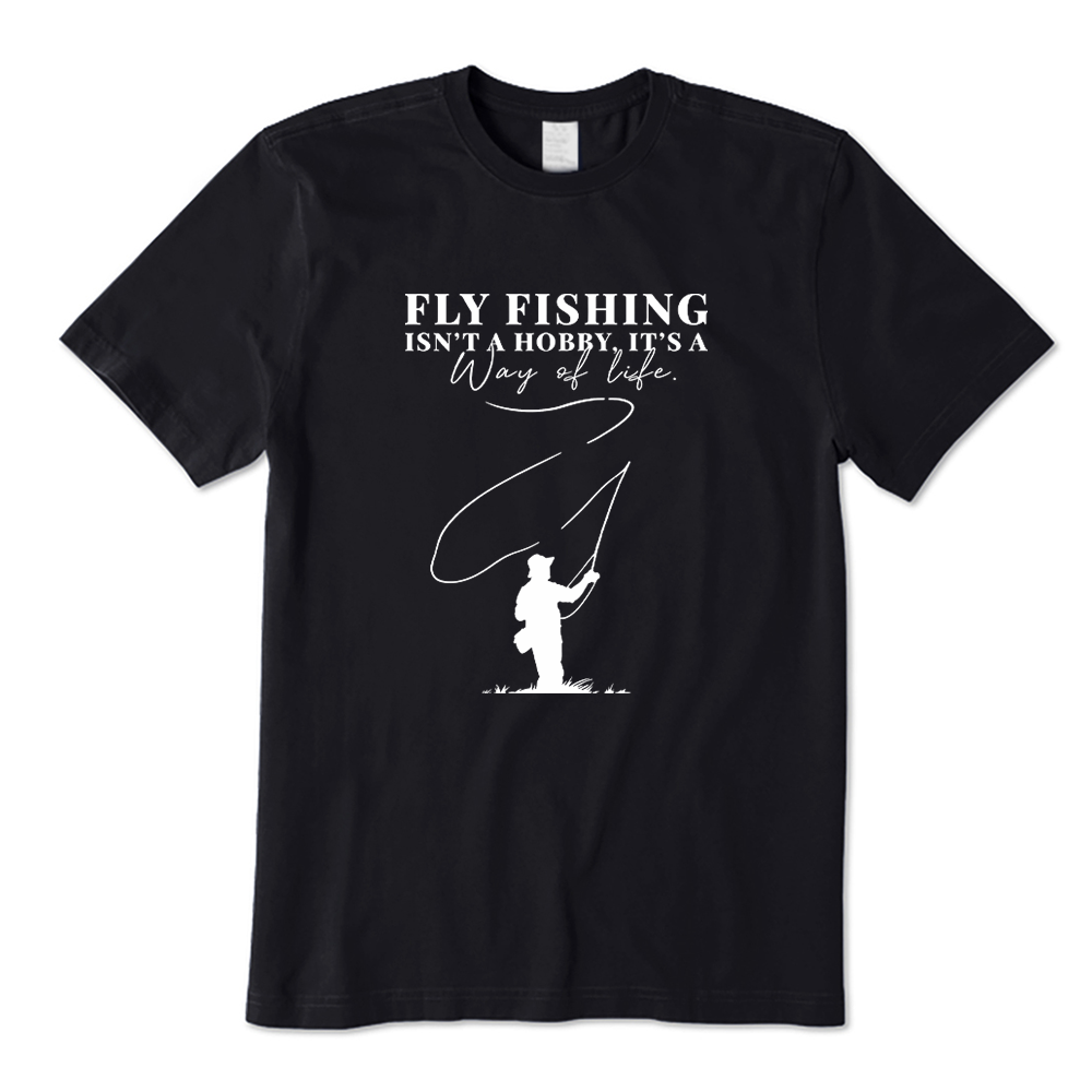 Fly Fishing Isn't A Hobby It's A Way Of Life Graphic T-Shirt