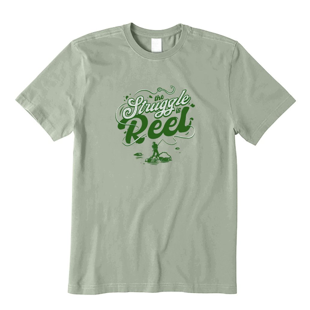 The Struggle Is Reel Fishing T-Shirt