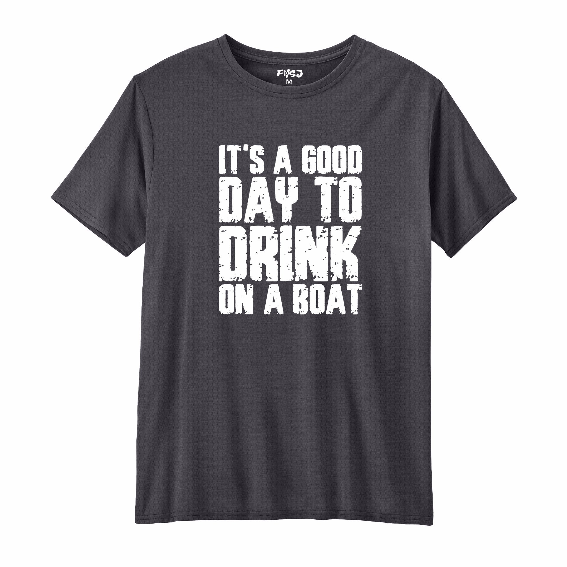 It's A Good Day To Drink On A Boat Performance T-SHIRT