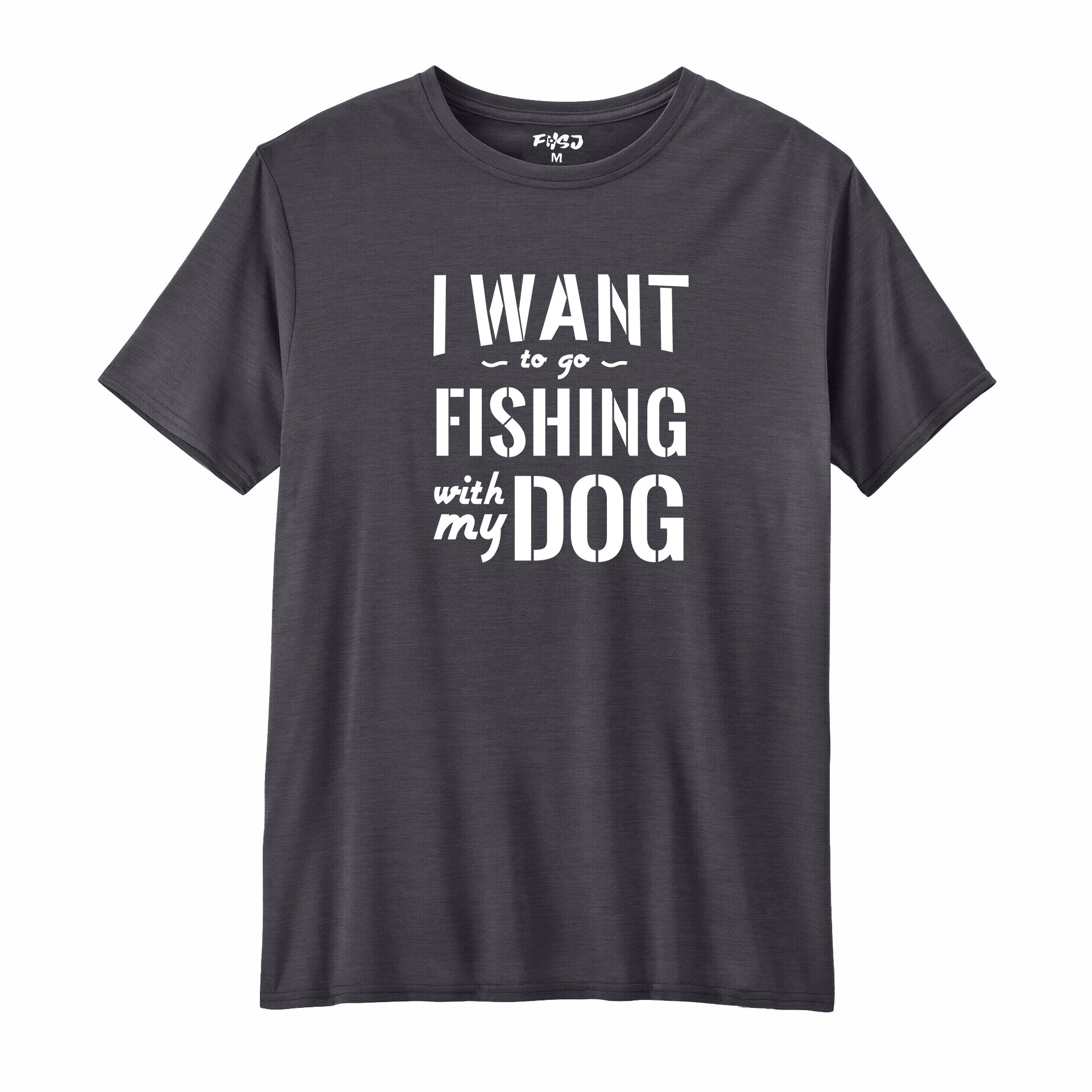 I Want to Go Fishing With My Dog Performance T-SHIRT