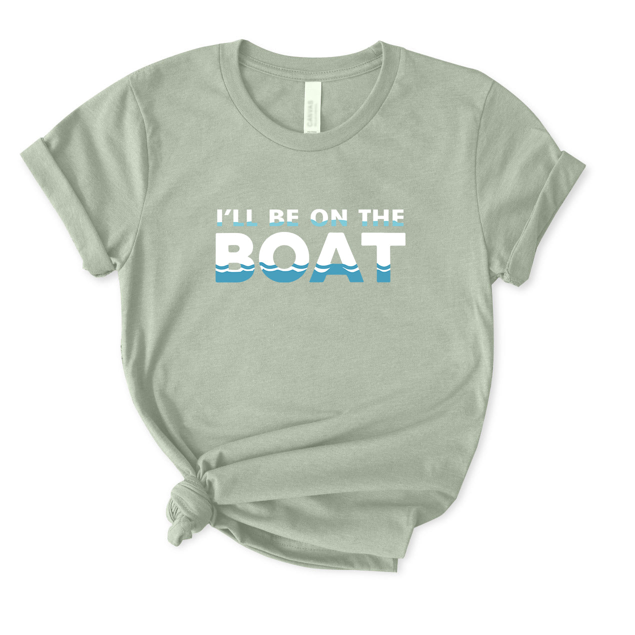 I Will Be On The Boat T-Shirt for women