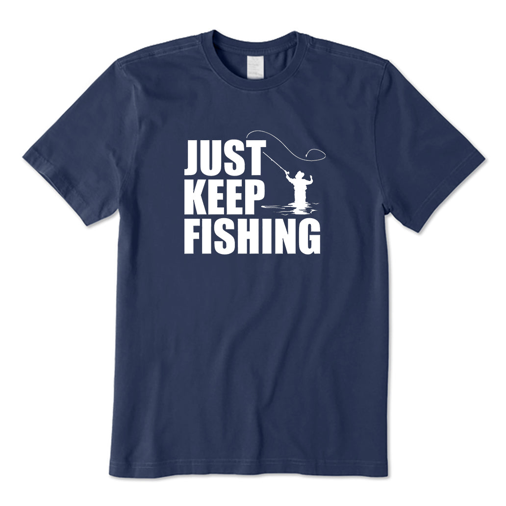 Just Keep Fishing T-Shirt