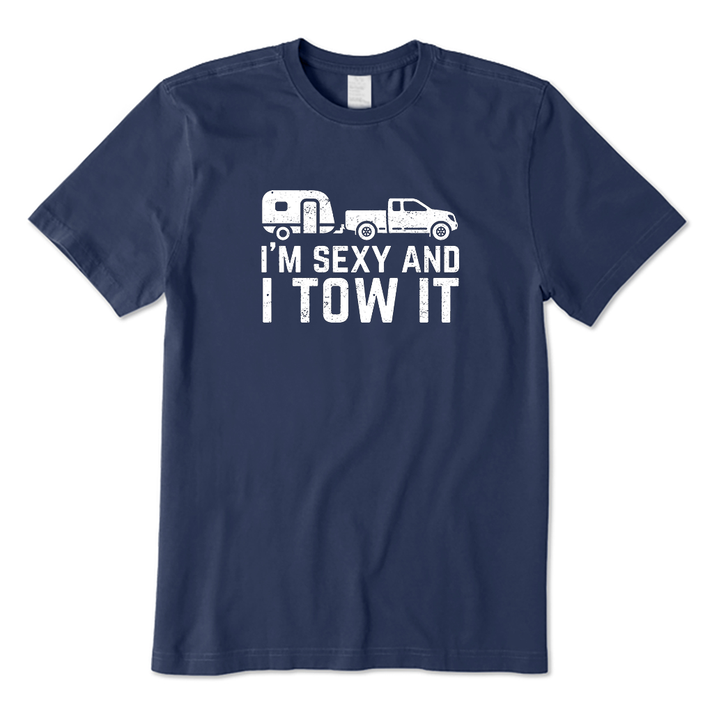 I'm Sexy And I Tow It T-Shirt