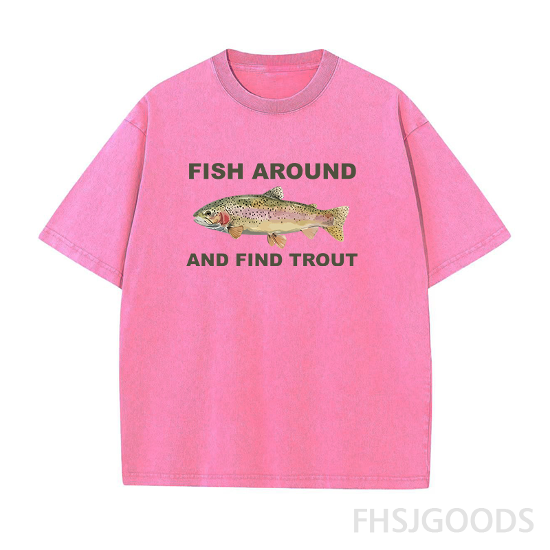Fish Around and Find Trout Unisex Distressed T-Shirt
