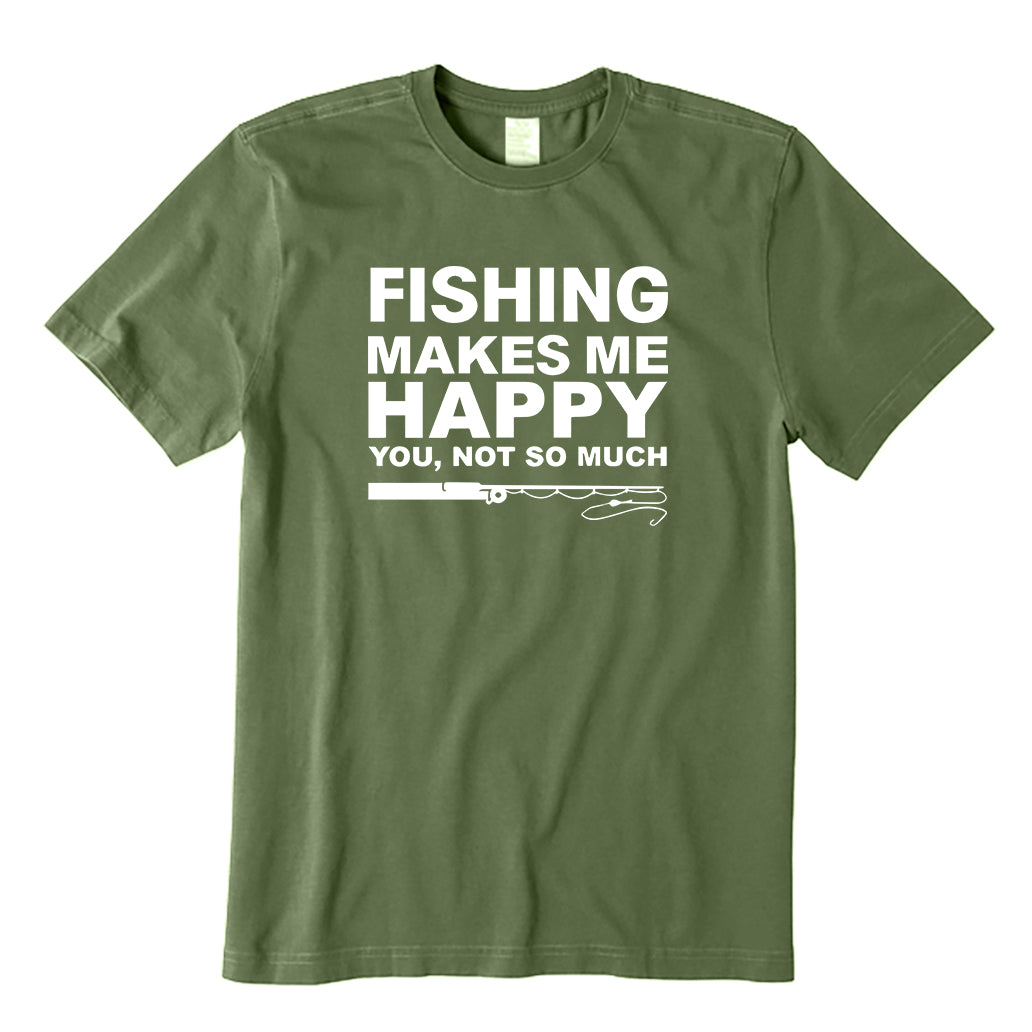 Fishing Makes Me Happy T-Shirt