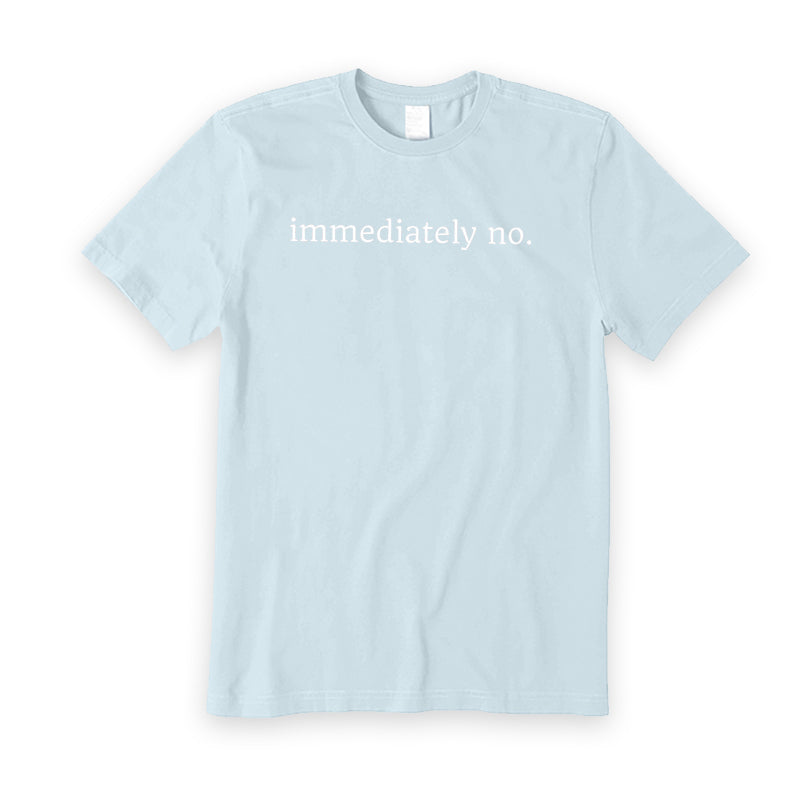 Immediately No T-Shirt
