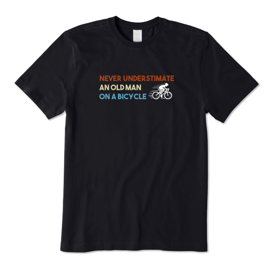Never Underestimate An Old Man On A Bicycle Funny Cyclist T-shirt