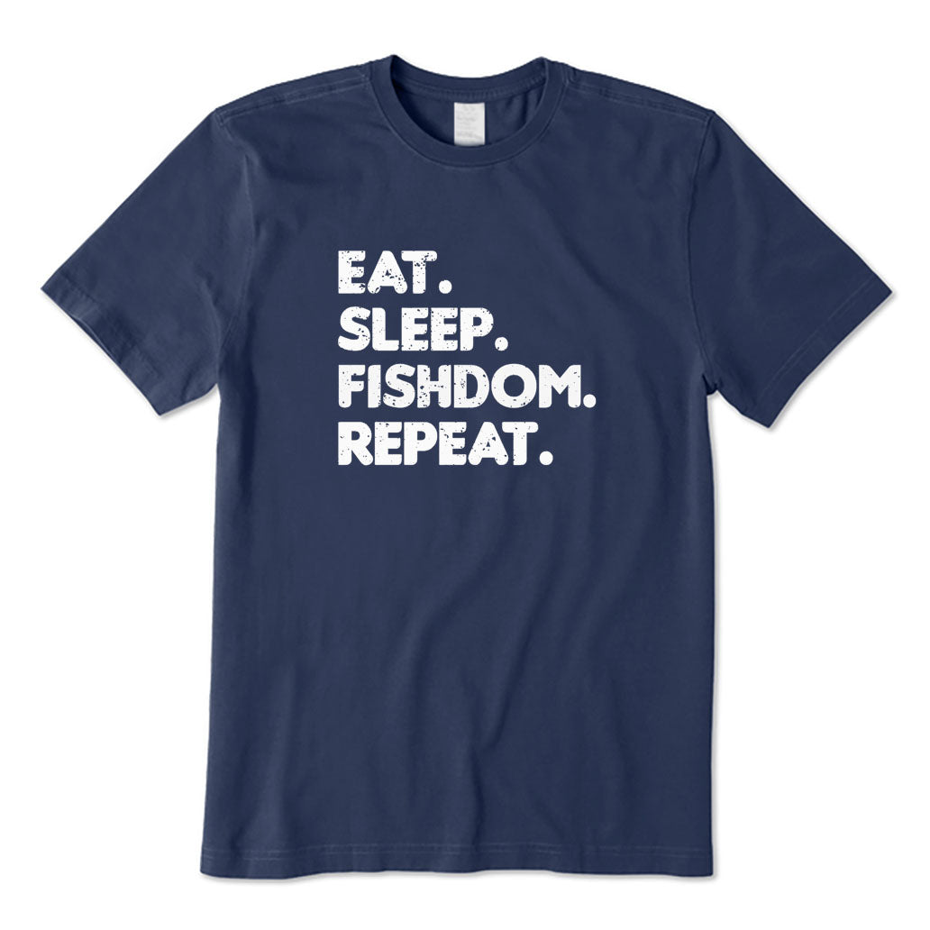 Eat Sleep Fishdom Repeat T-Shirt