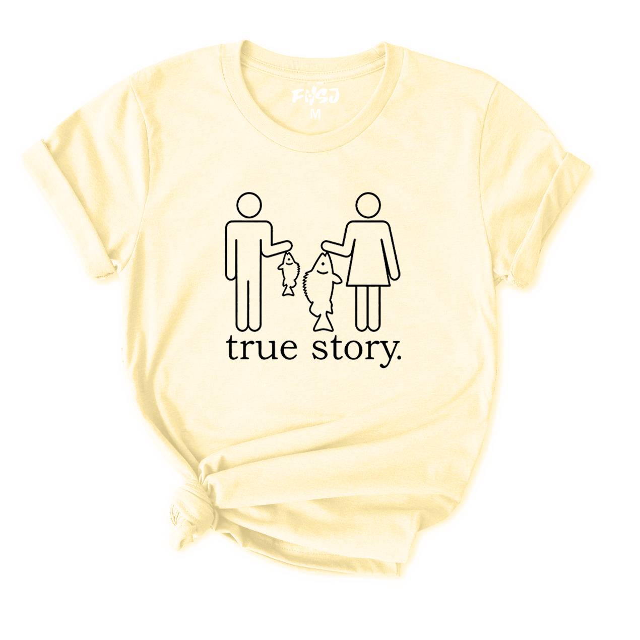 Funny True Story Fishing T-Shirt for Women