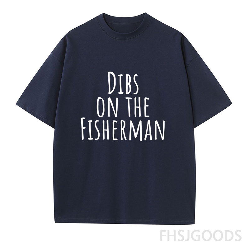 Dibs on The Fisherman Unisex T-Shirt