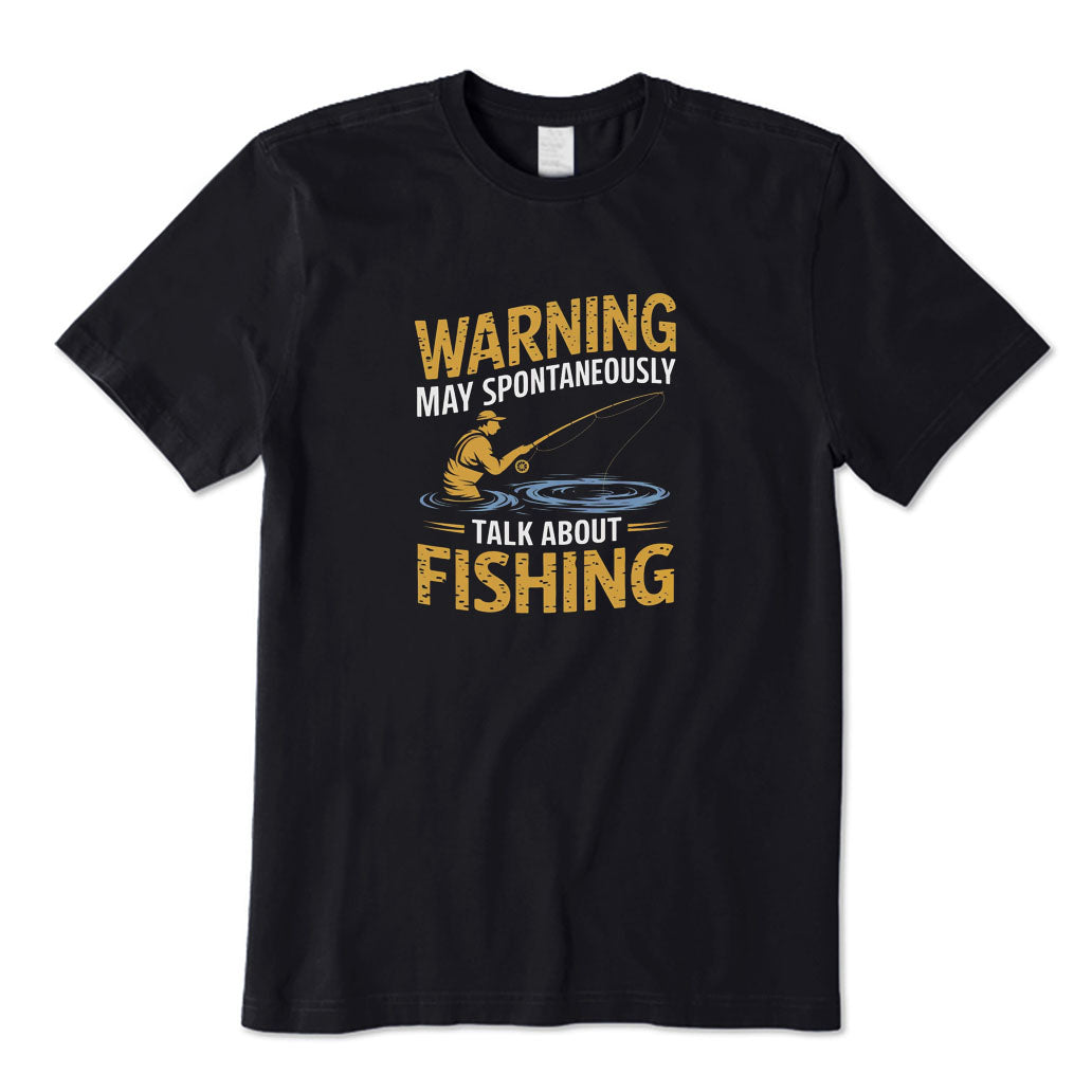 Warning May Spontaneously Talk about Fishing T-Shirt