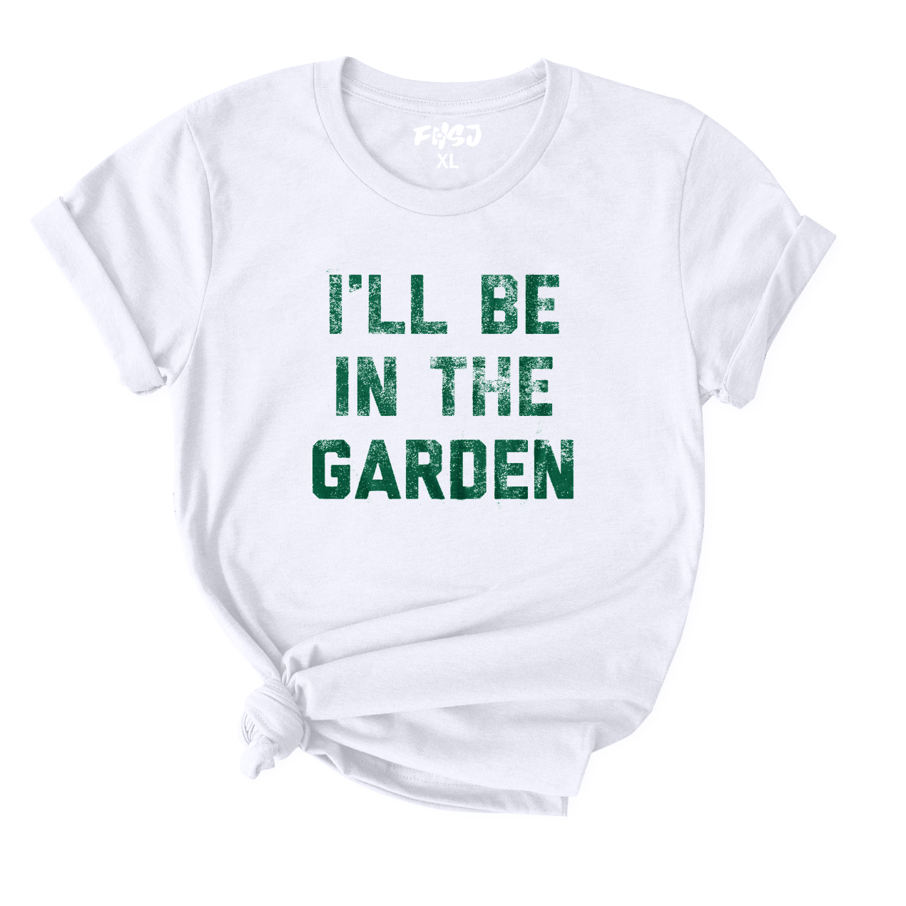 I'll Be in The Garden T-Shirt for Women