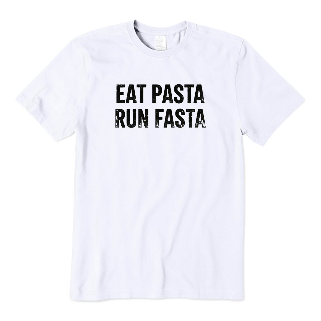 Eat Pasta Run Fasta T-shirt