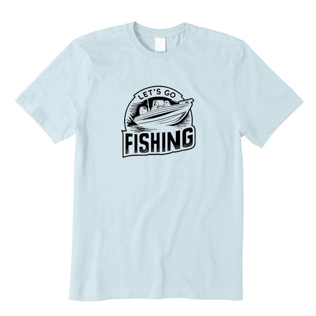 Let's Go Fishing T-Shirt