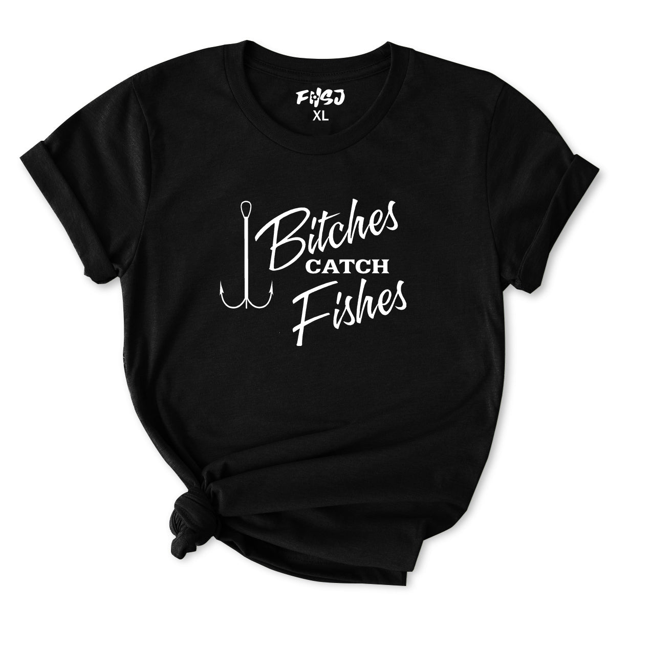 Bitches Catch Fishes T-Shirt for Women