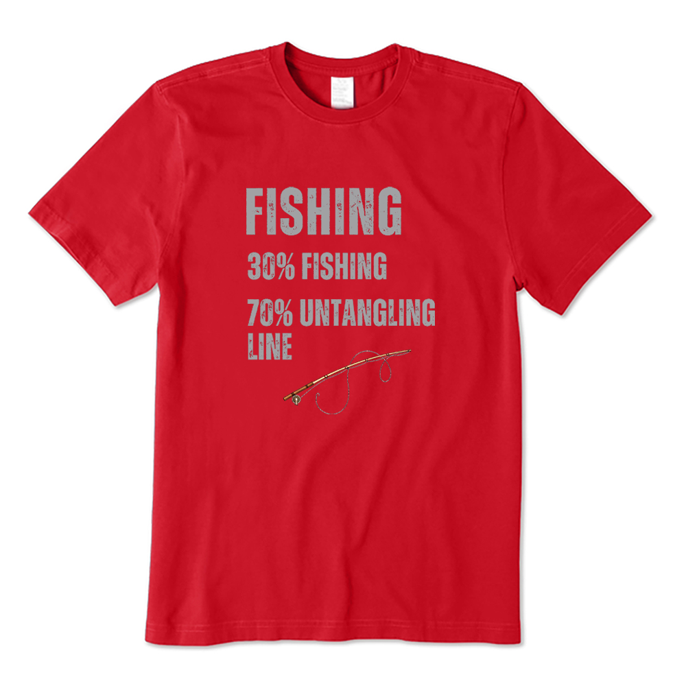 Fishing 30% Fishing 70% Untangling Line Funny Graphic T-Shirt