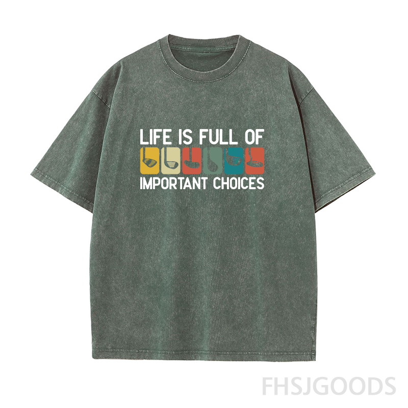 Life Is Full of Important Choices Golf Unisex Distressed T-Shirt