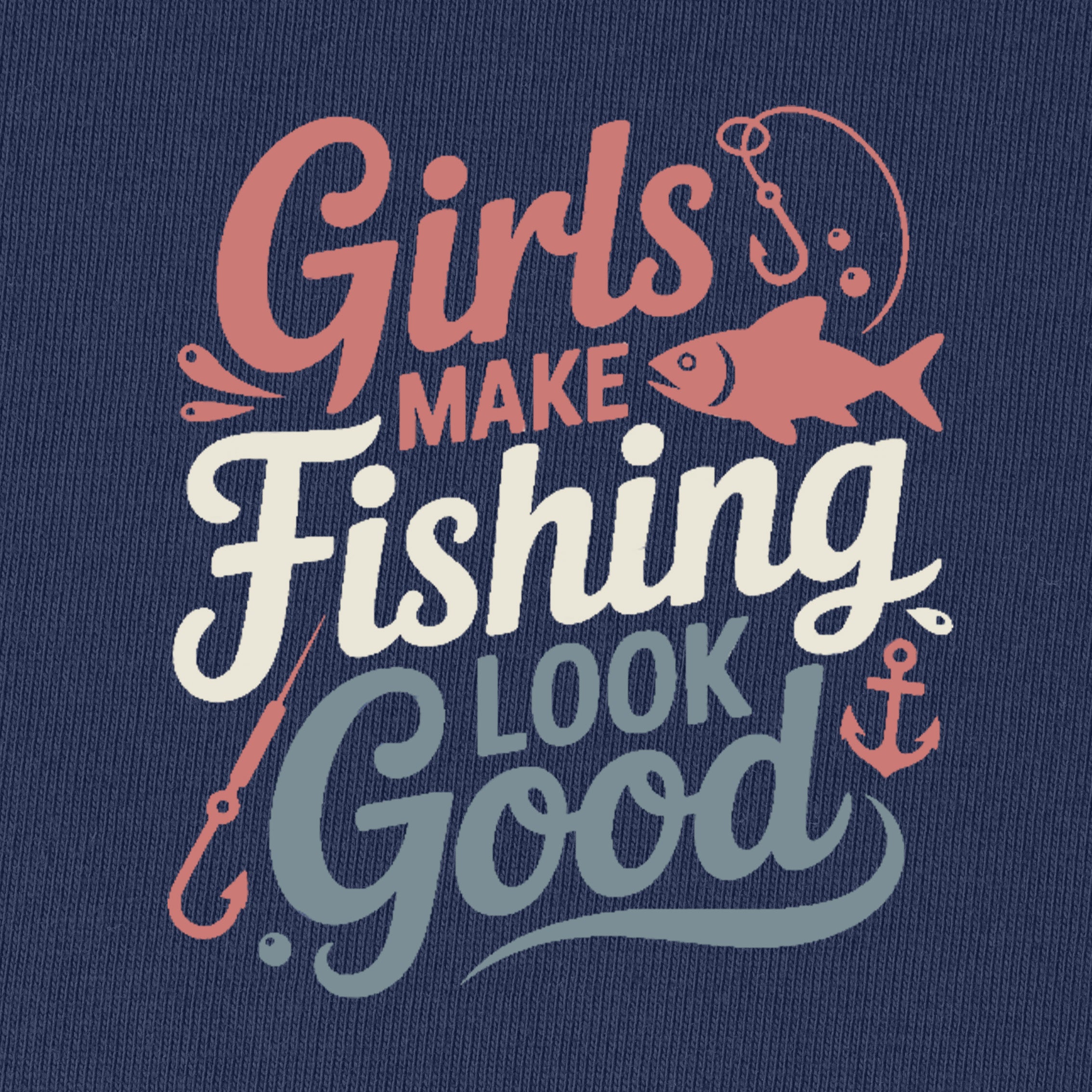 Girls Make Fishing Look Good T-Shirt for Women