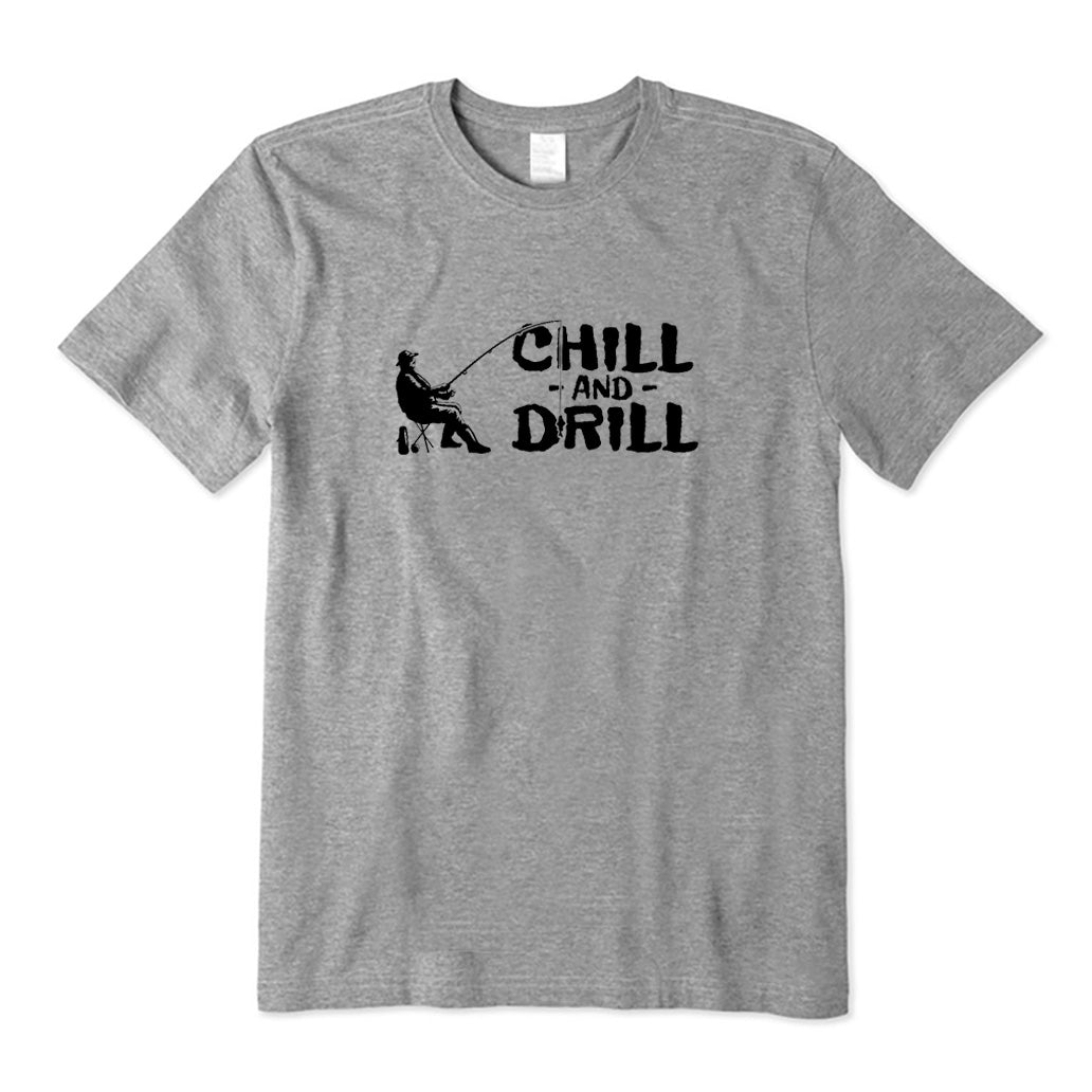 Chill & Drill T-Shirt