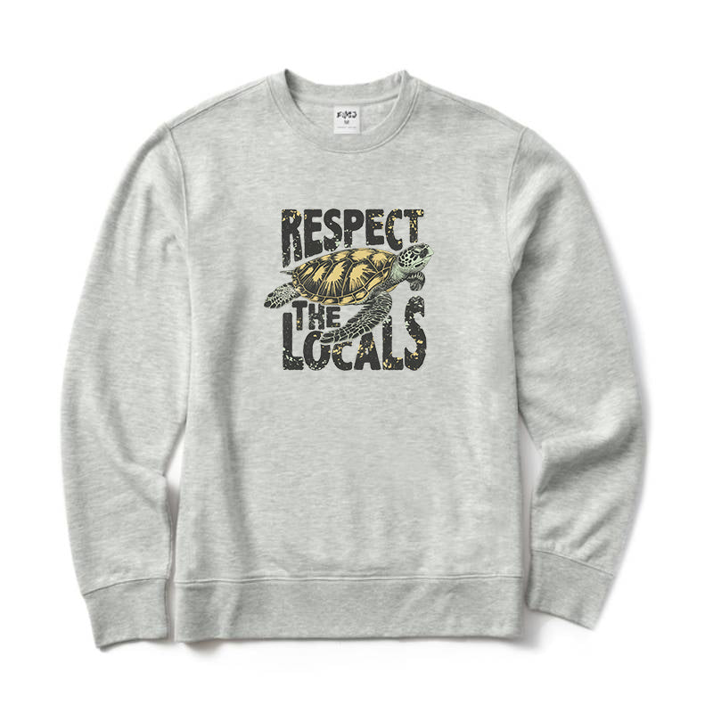 Respect The Locals Crewneck Sweatshirt