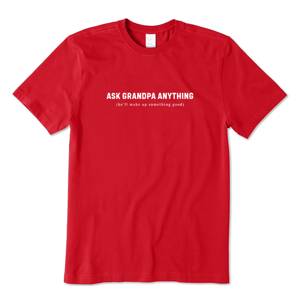 Ask Grandpa Anything T-shirt