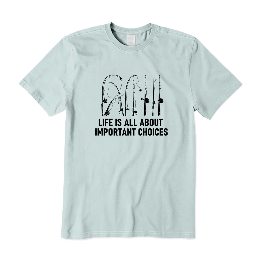 Life Is All About Important Choices T-Shirt