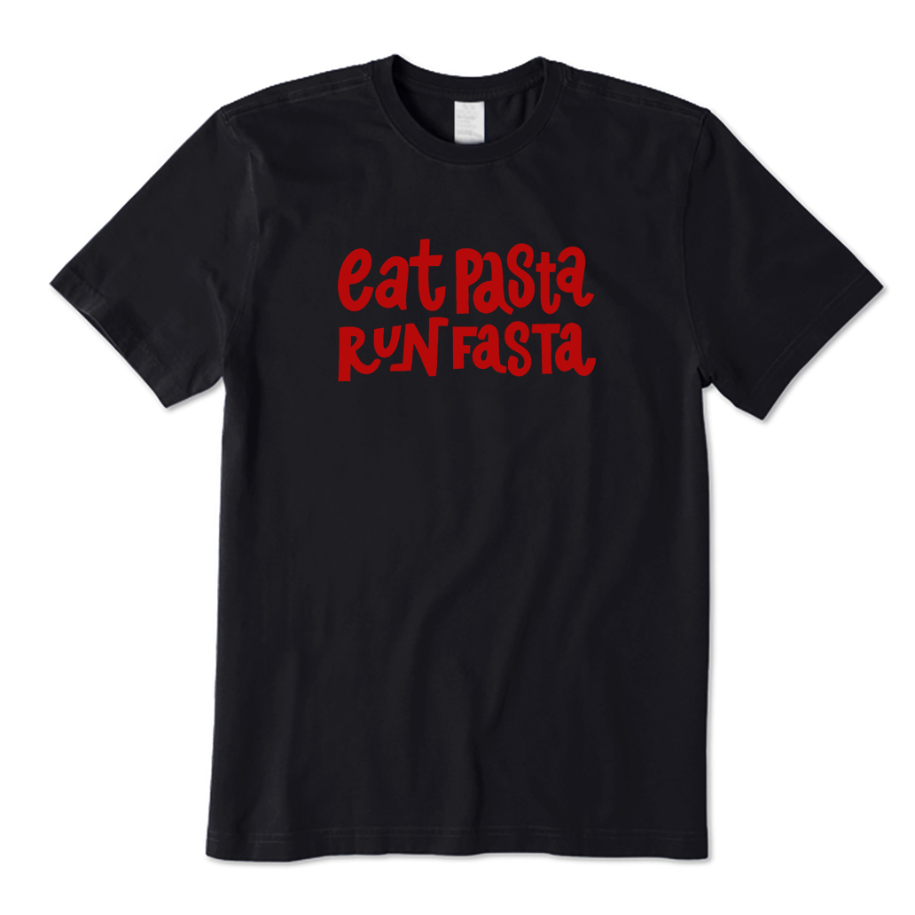 Eat Pasta Run Fasta T-shirt