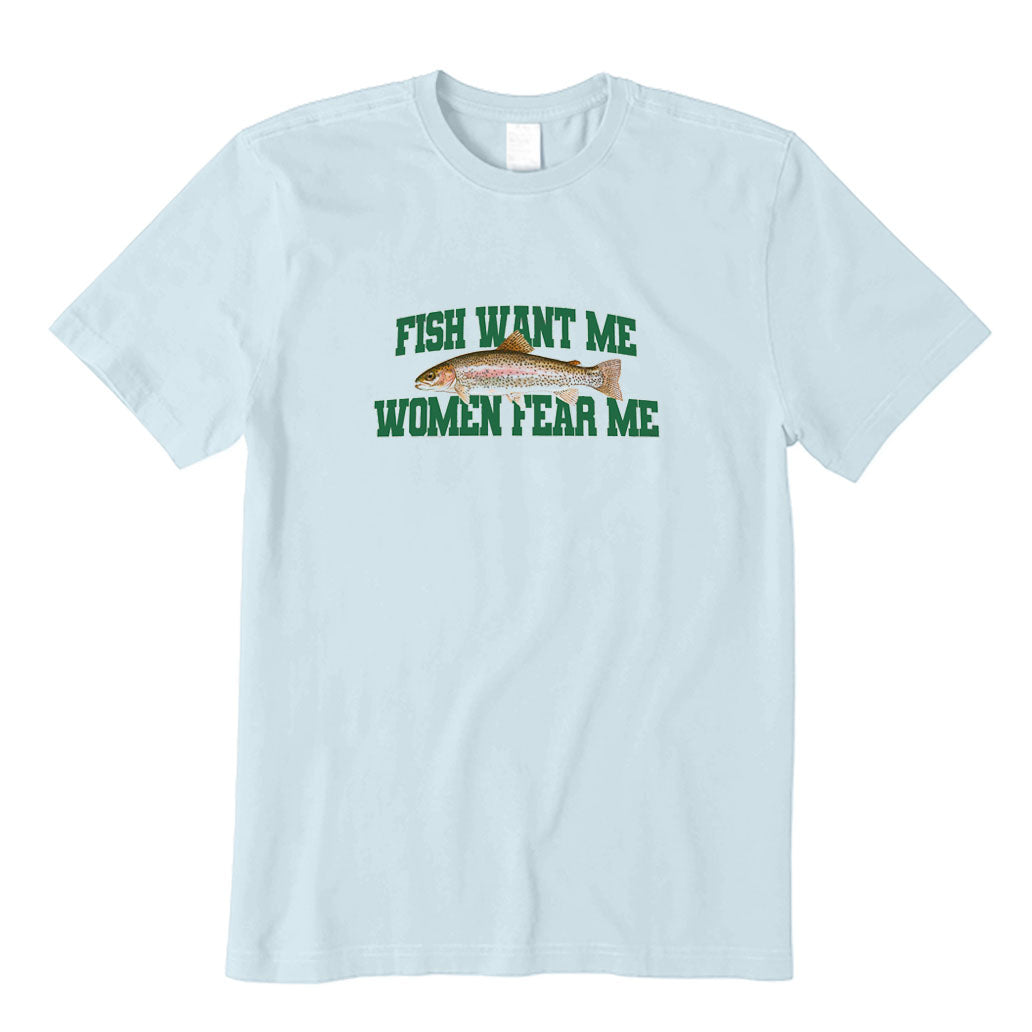 Fish Want Me Women Fear Me T-Shirt