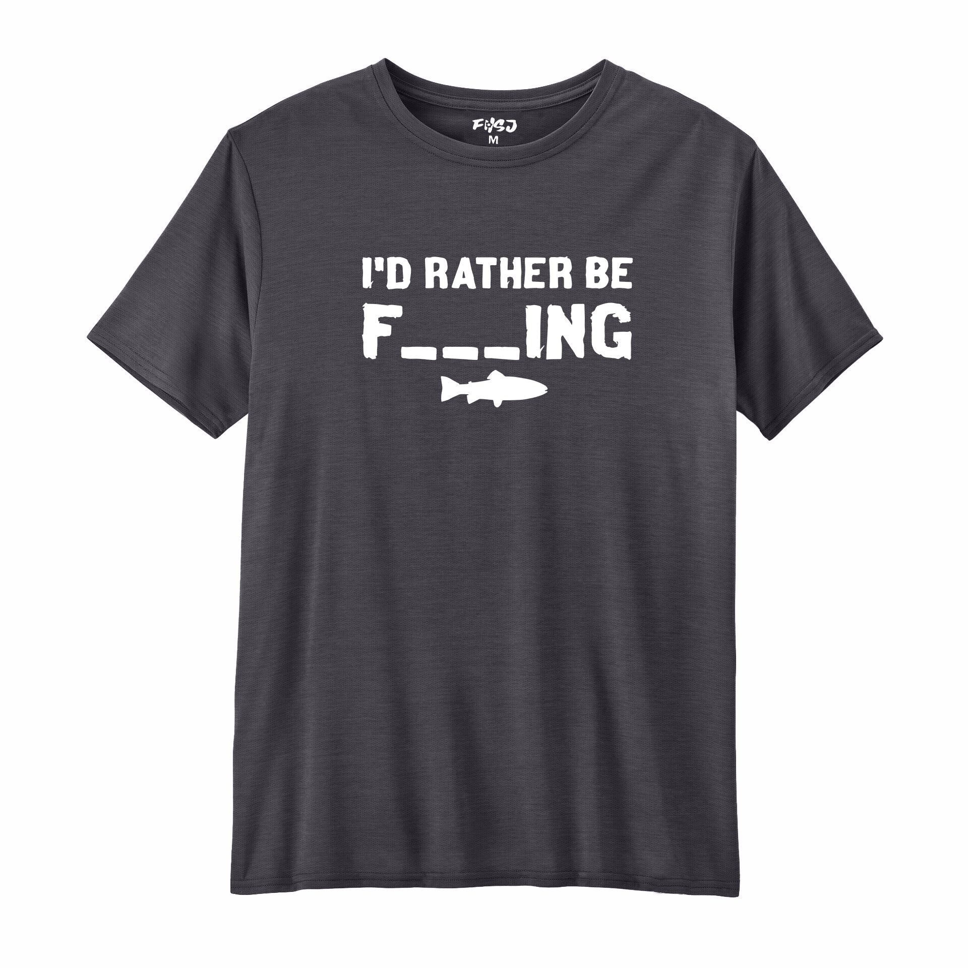 I'd Rather Be F_ING Performance T-SHIRT
