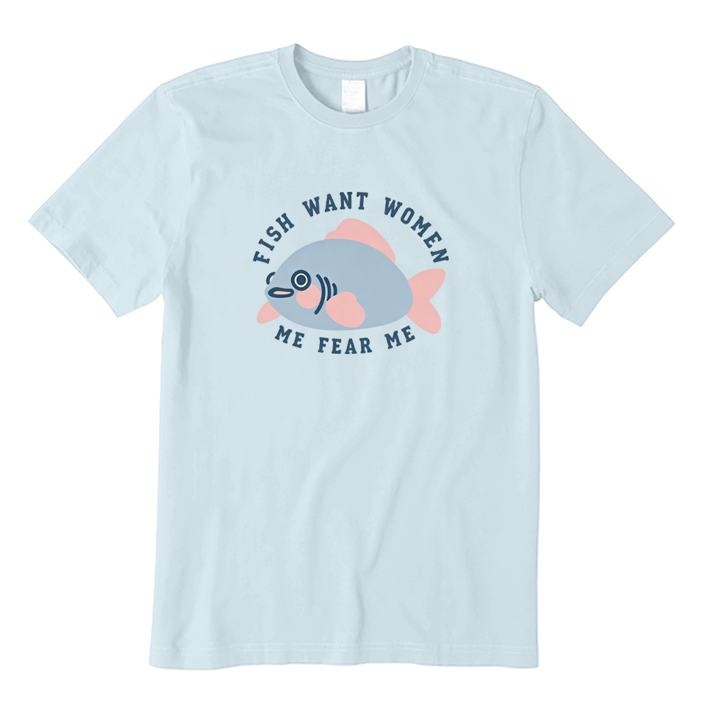 Cute Fish Funny Quote T-shirt