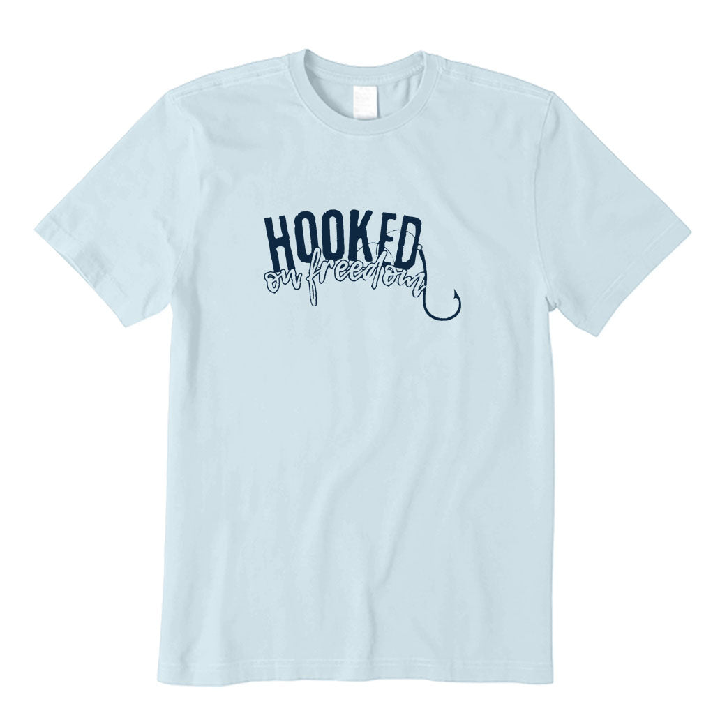 Hooked on Freedom T-Shirt