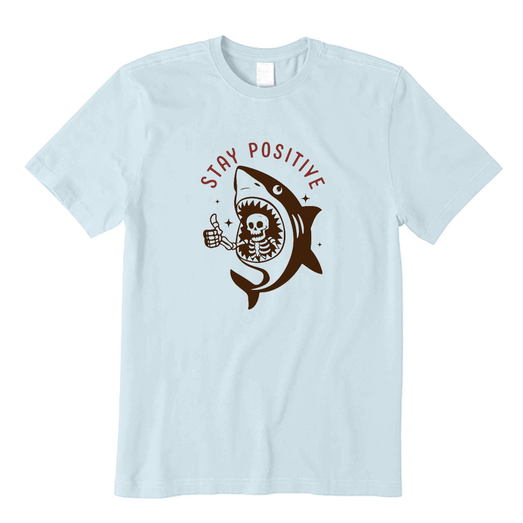 Stay Positive T-Shirt