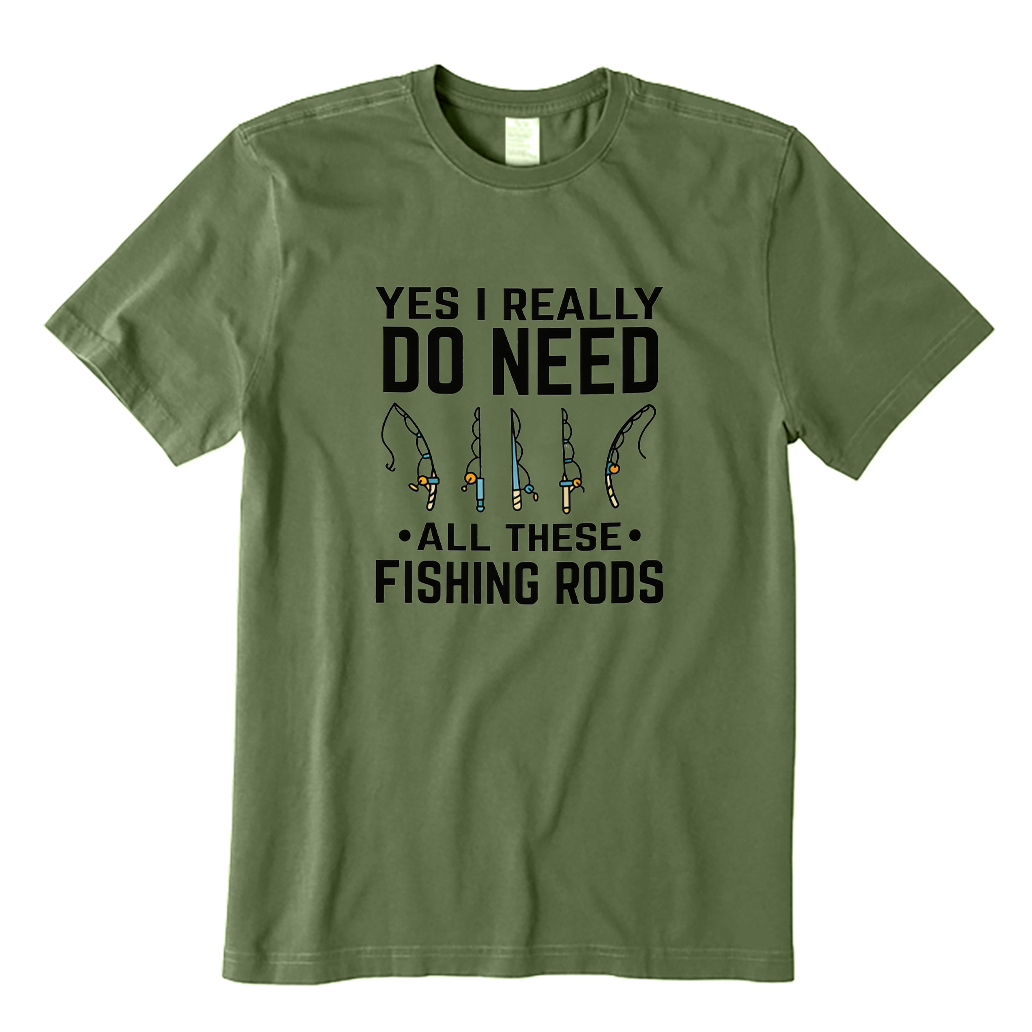 Yes I Really Do Need All These Fishing Rods T-shirt