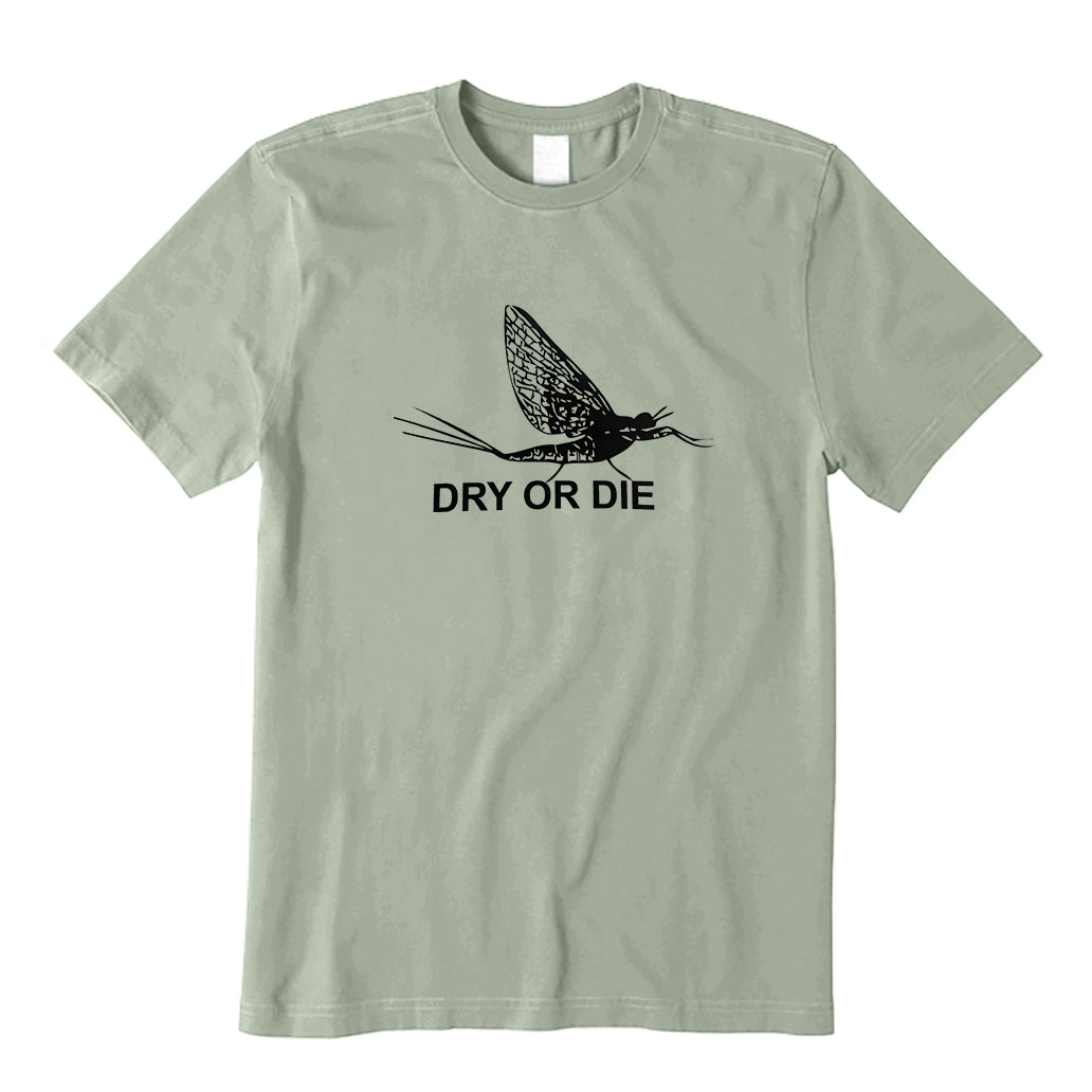 Fly Dry Or Die T-Shirt