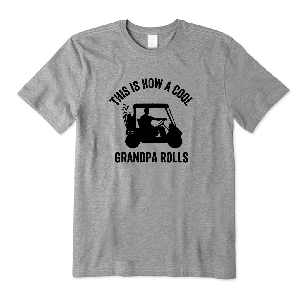 This Is How A Cool Grandpa Rolls T-Shirt