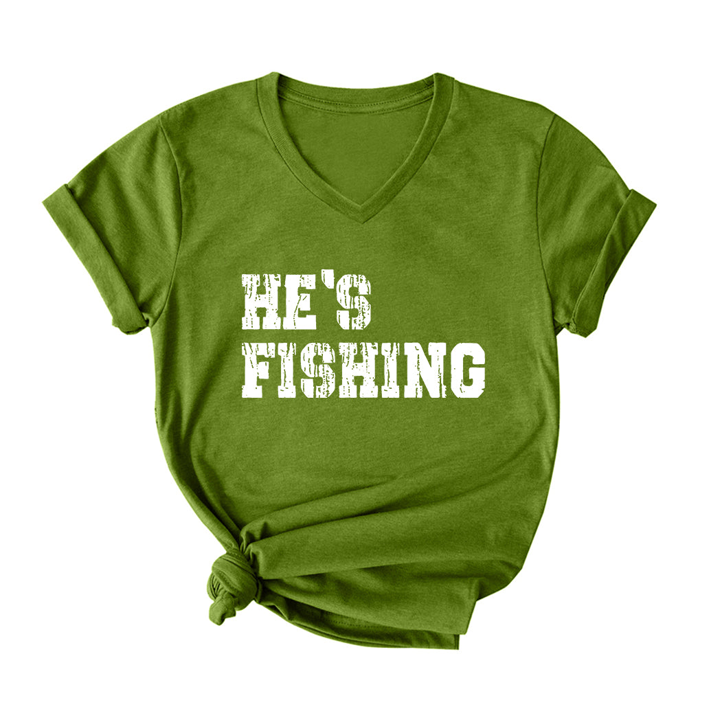 He's Fishing V Neck T-Shirt for Women