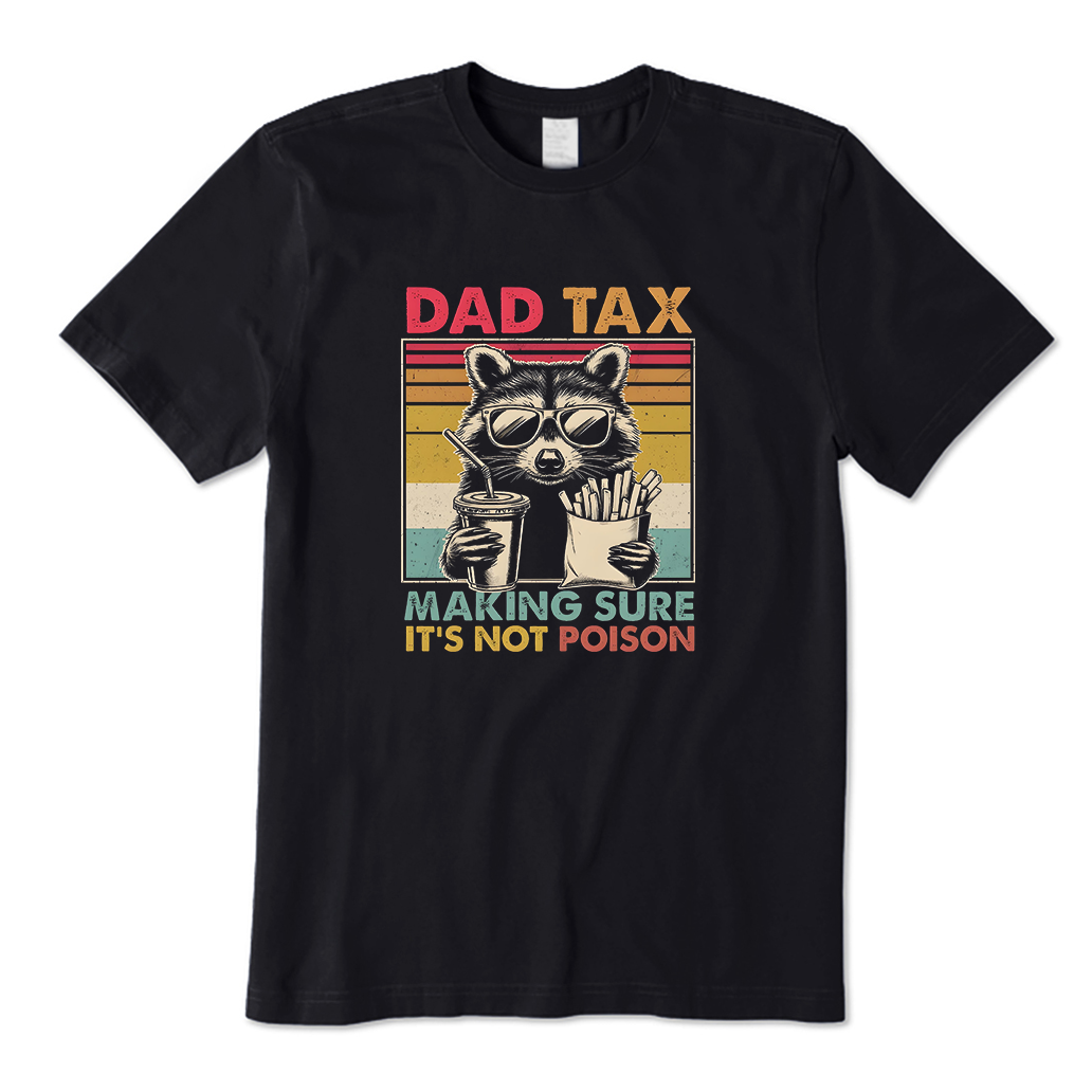 Dad Tax Raccoon T-Shirt
